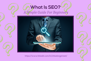 What Is SEO? A Simple Guide For Beginners