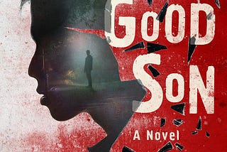 The Good Son Book Review: A Gripping Story of the Worst Kind of Psychopath