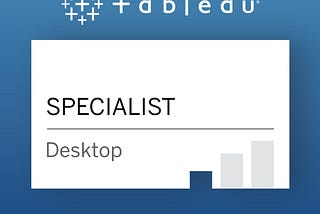 Tableau Desktop Specialist Exam Prep and Experience