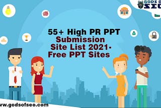 55+ High PR PPT Submission Site List 2021- Free PPT Sites