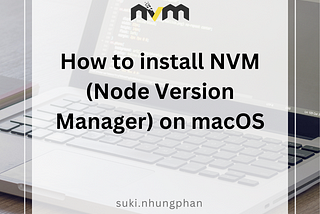 How to install NVM (Node Version Manager) on macOS