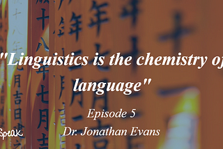 Evolution of Language by Dr. Jonathan P. Evans