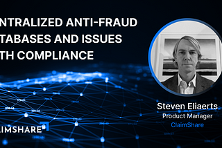 Centralized anti-fraud databases and issues with compliance