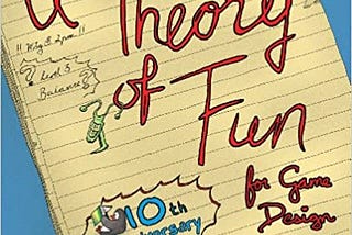 Gamification (8): A Theory of Fun for Game Design