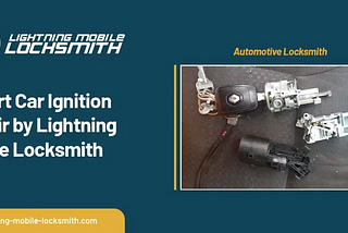 Expert Car Ignition Repair By Lightning Mobile Locksmith