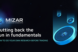 Mizar coins falling down on a black surface saying “Putting back the fun in fundamentals. How to do your own research before trading”. Below the Mizar logo it says “the smarter way to trade”