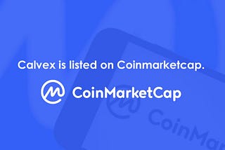 Calvex is listed on Coinmarketcap.