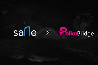 Safle announces its partnership with PolkaBridge