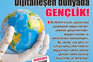 Dijitalleşen dünyada gençlik!