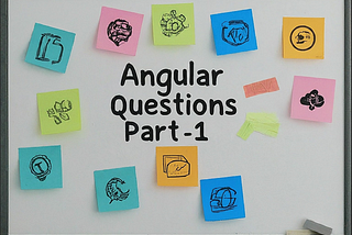 Angular Interview Questions: From Beginners to Advance (Part 1)