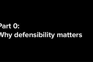How to build product defensibility and why it matters early