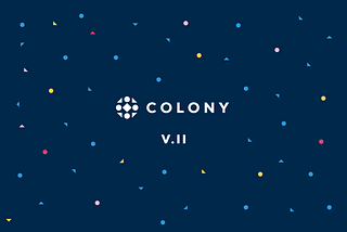 (Re)Introducing Colony