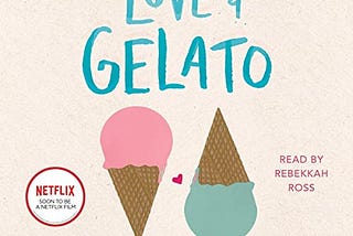 The Story of “Love and Gelato”