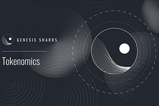 Genesis Shards -Tokenomics (Economia tokenilor) si utilitatea lor