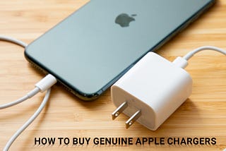 How to Buy Genuine Apple Chargers
