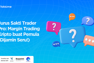 Margin Trading di Dunia Kripto: Gimana Sih Cara Kerjanya?