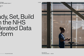 Ready, Set, Build with the NHS Federated Data Platform