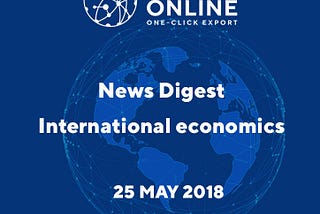 #exportonline digest 25.05