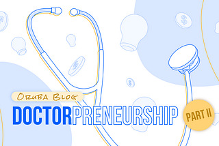 The Concept of DoctorPreneurship Part II