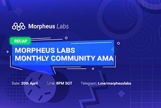 Morpheus Labs Community AMA #2