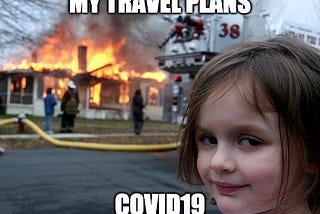 My Travel plans, COVID19