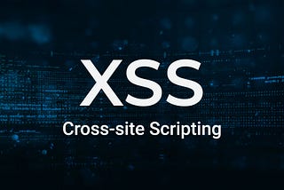 How I found my first Cross-Site Scripting Vulnerability