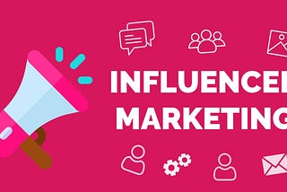 How Influencers Are Changing The Marketing World