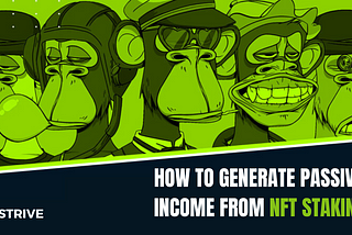 How to generate passive income from NFT staking?