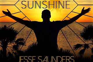 Jesse Saunders Releases SUNSHINE on Open Bar Music