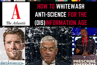 The subtle whitewash of anti-science activism