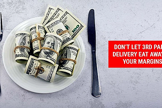 How to Grow Restaurant Delivery Sales, without forcing customers to order from Third Party Delivery