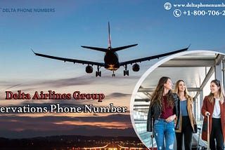 When Is the Best Time to Call Delta Airlines Group Reservations?