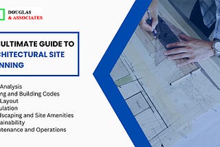 The Ultimate Guide to Architectural Site Planning