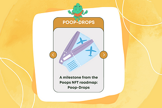 A milestone from the Poops NFT roadmap: Poop-Drops