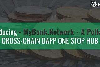 MyBank Network: A more secure chain with TPS