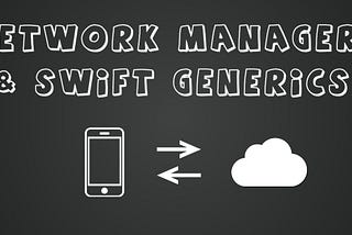 Create a Network Manager using Swift Generics & Codable protocol