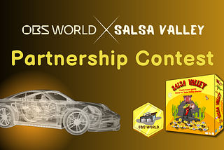 OBS World🏎 & Salsa Valley🌶 Partnership Contest