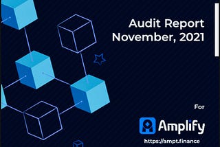 Independent Audit Report: Assessing the security of Amplify Protocol Smart Contracts.