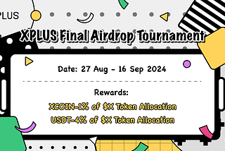 XPLUS — Final Airdrop Tournament