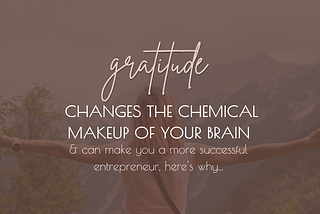 Transform Your Brain and Skyrocket Your Business: The Surprising Benefits of Gratitude for…