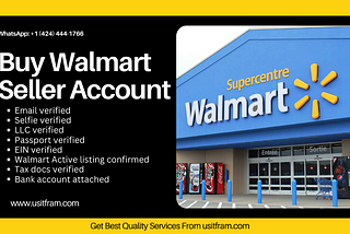 Best Website Buy Walmart seller account with LLC in 2024