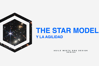 The Star Model™ (Modelo Estrella) de Jay Galbraith