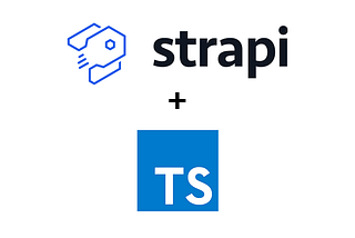 Typescript for Strapi! Life’s too short to ES5!