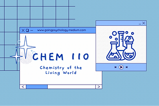 CHEM 110 — Chemistry of the Living World