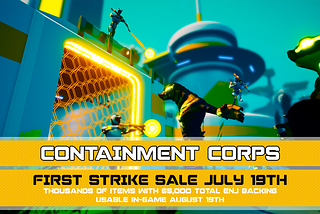 Announcing Containment Corps — First Strike Sale