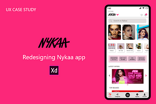 UX Case Study: Redesigning Nykaa beauty app