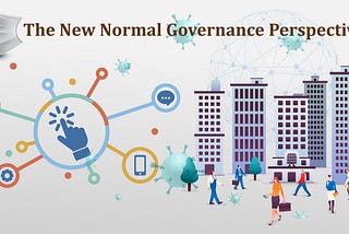 The New Normal Governance Perspective