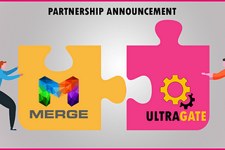 UltraGate and Merge Partnership