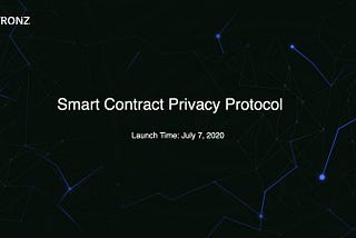 Release of the First-Ever Smart Contract Privacy Protocol on July 7th