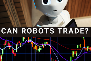 Can Robots Trade?